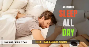 Sleeping All Day: Sickness or Something Else?