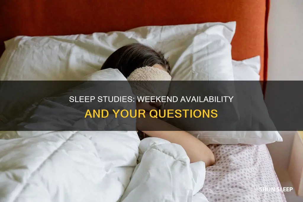 are sleep studies done on weekends