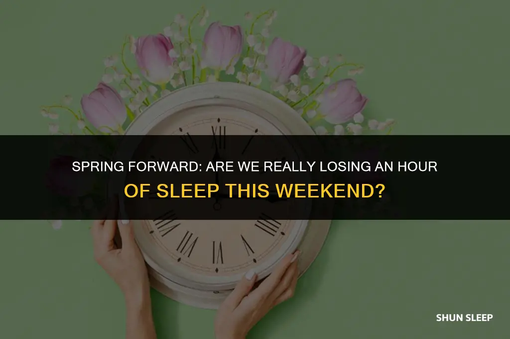 are we losing an hour of sleep this weekend