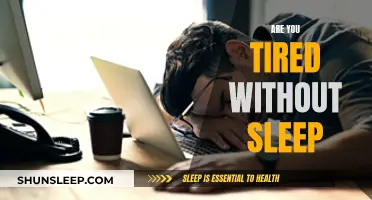 Why You're Tired Without Sleep