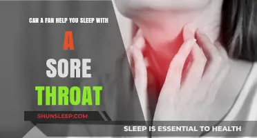 Soothe Sore Throats: Can a Fan Enhance Sleep Comfort?