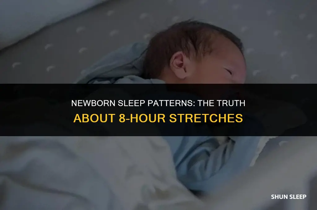 can a newborn sleep 8 hours straight
