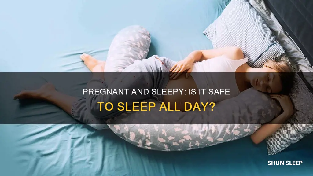 can a pregnant woman sleep all day