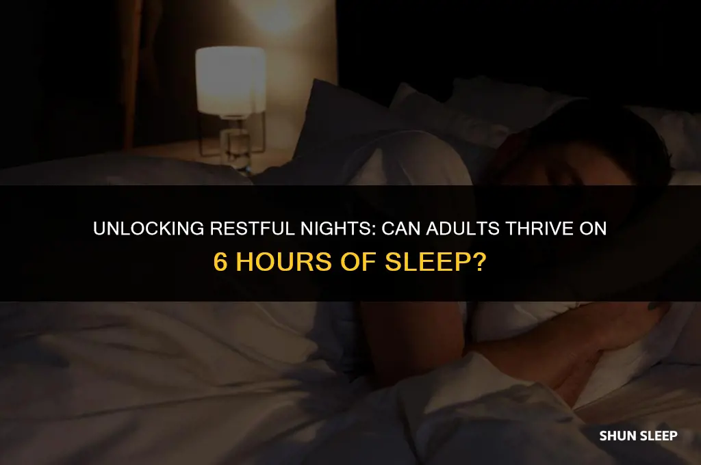 can an adult get 6 hour sleep