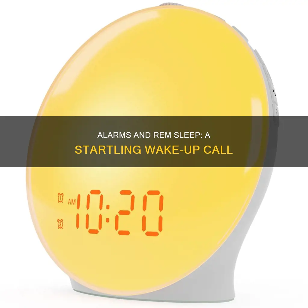 can an alarm wake you up in rem sleep