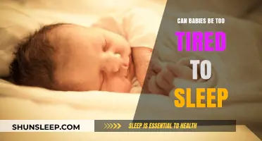 Overwhelmed and Exhausted: Can Babies Be Too Tired to Sleep?