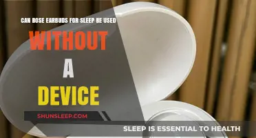 Bose Earbuds for Sleep: Device-Free Use?