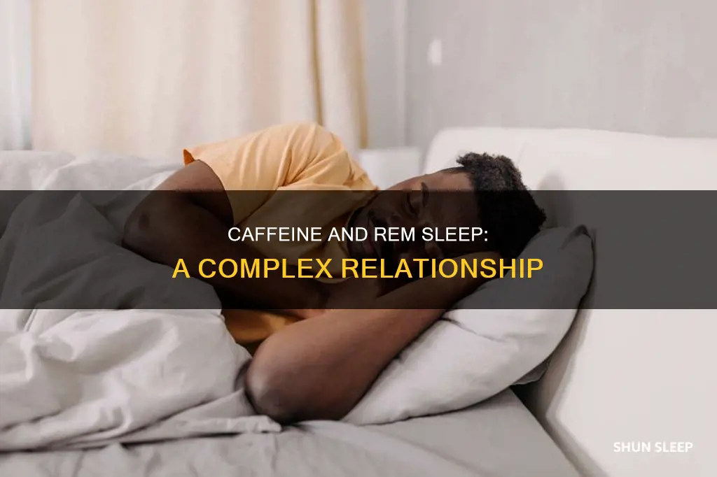 can caffeine block rem sleep