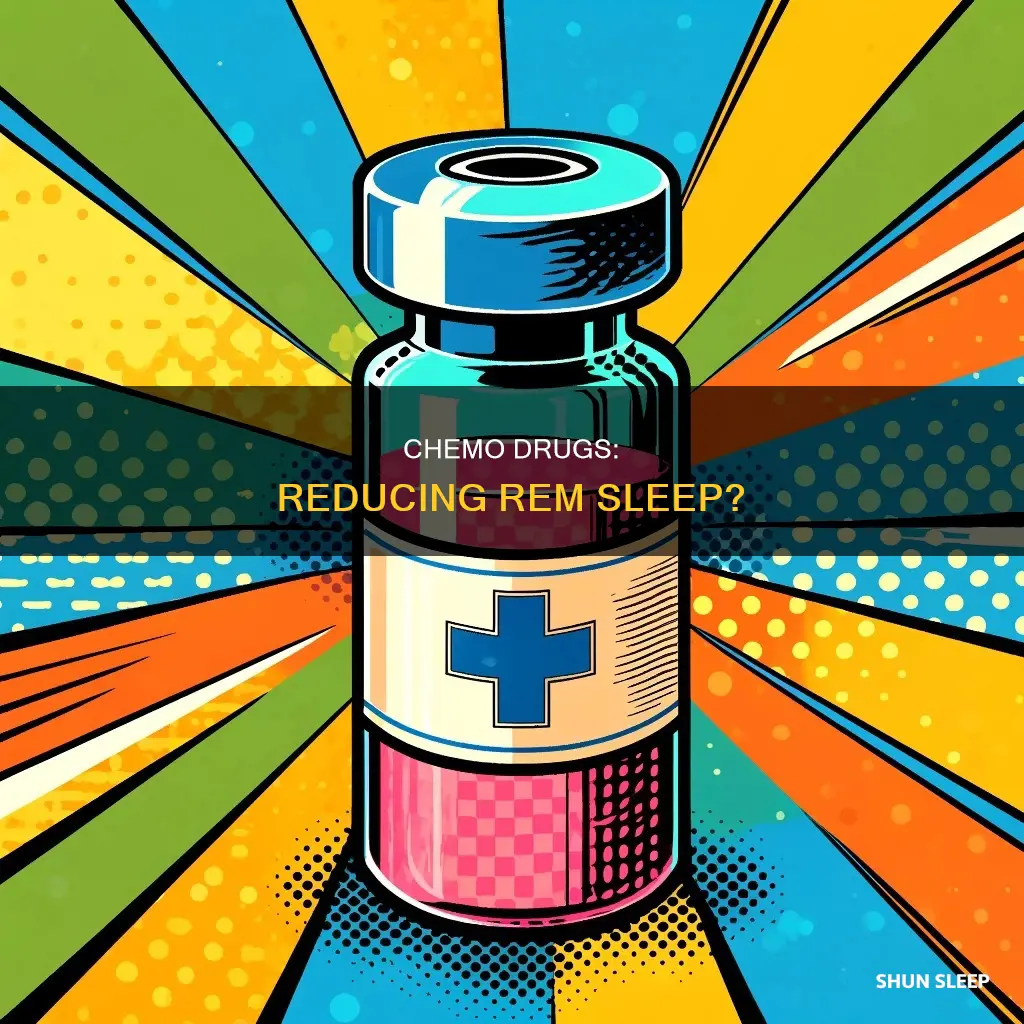 can chemo drugs decrease rem sleep