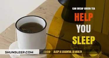 Decaf Green Tea for Sleep: A Natural Remedy or Myth?
