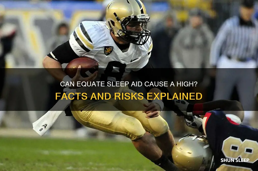 can equate sleep aid get you high