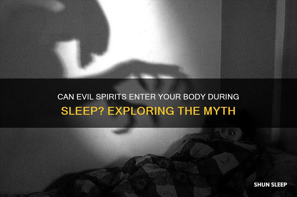 can evil spirits get in me when i sleep