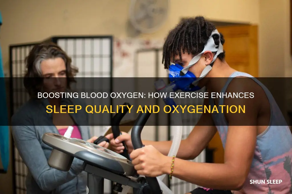 can exercise help increase blood oxygen levels during sleep