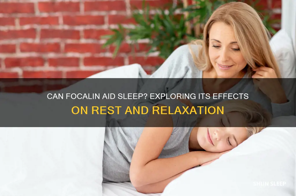 can focalyn be used to help me sleep