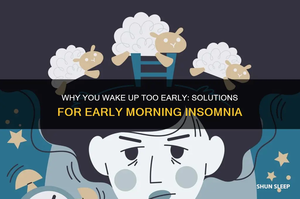 can get to sleep but wake up too early