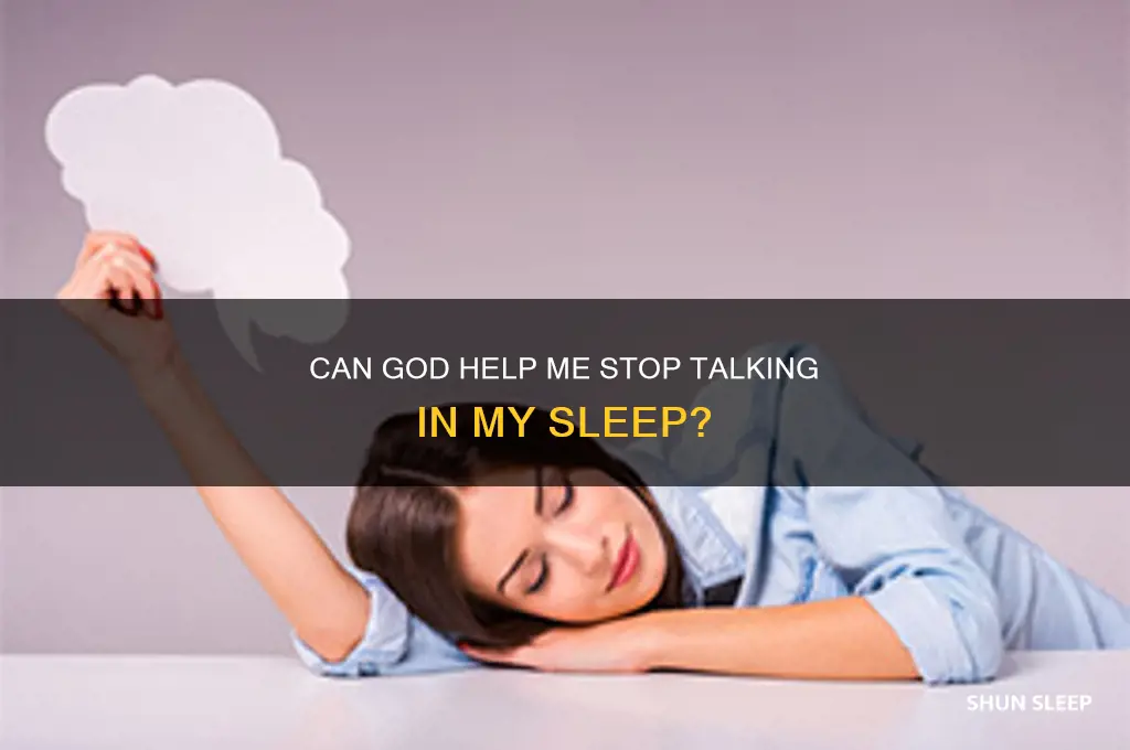 can god help me stop talking in my sleep
