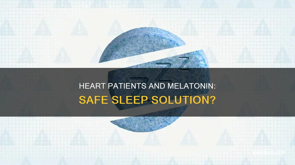can heart patients use low dose melatonin for sleep