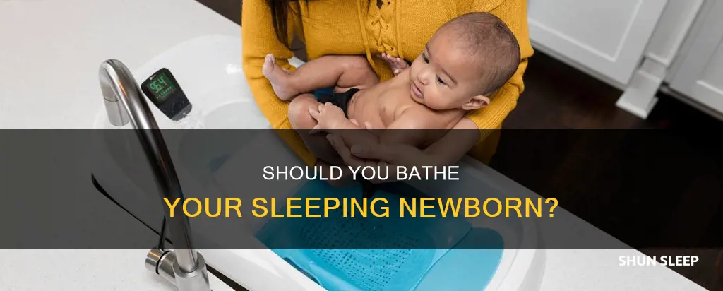 can i bathe my newborn while sleeping