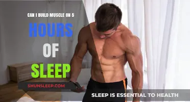 Muscle Growth on Limited Sleep: Is It Possible?