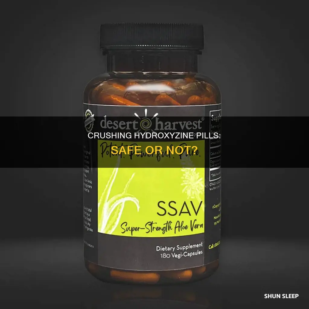 can i crush hydroxyzine sleeping pills