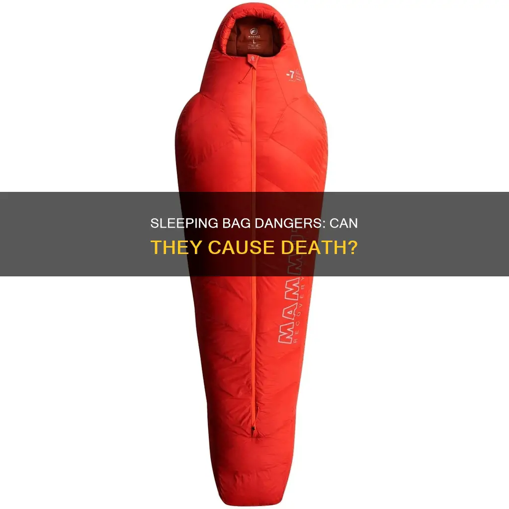 can i die from sleeping in a sleeping bag