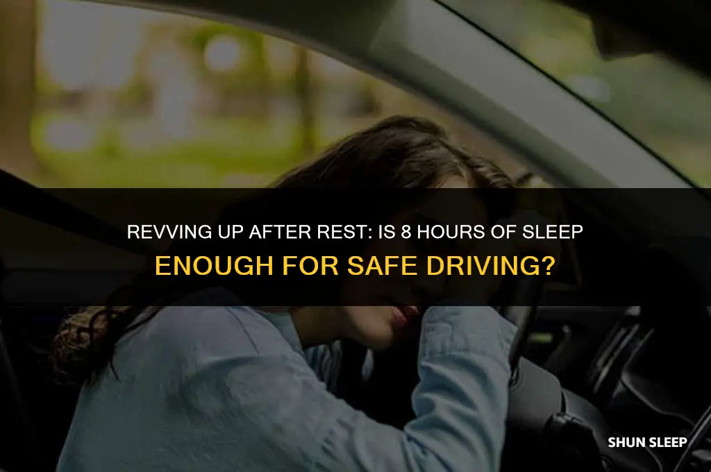 can i drive after 8 hours sleep