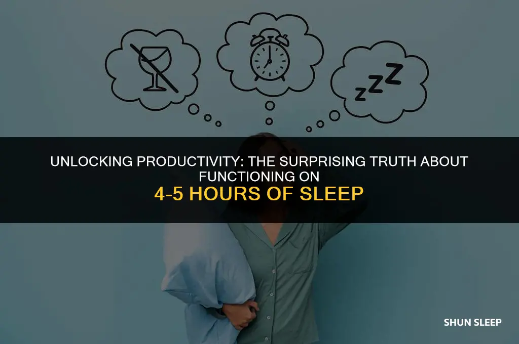 can i function on 4 to 5 hours of sleep