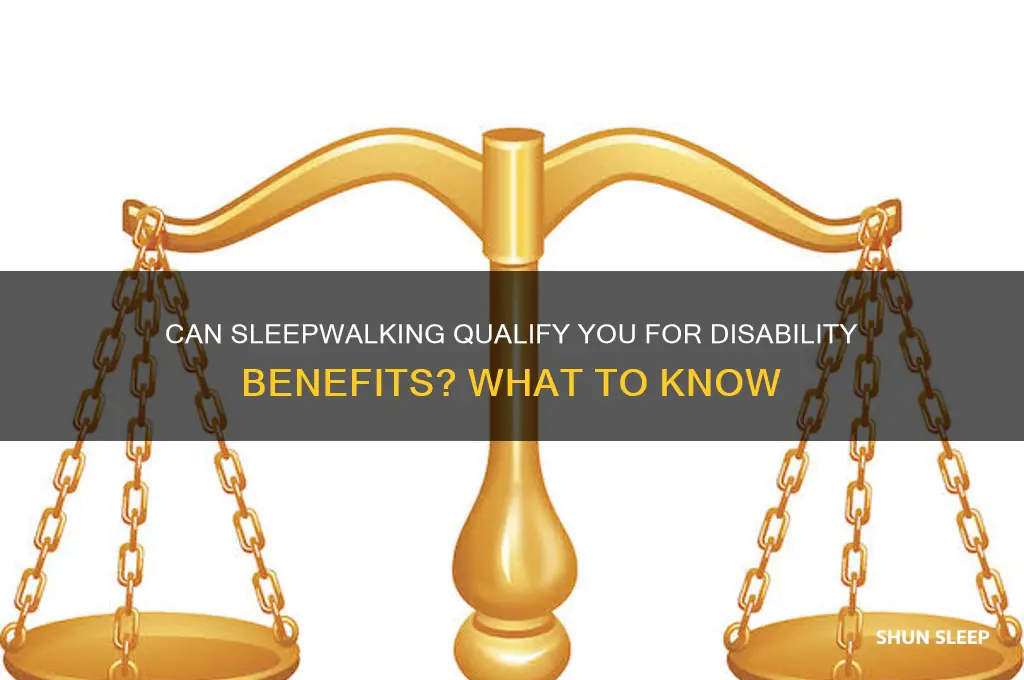 can i get a disability check for sleep walking