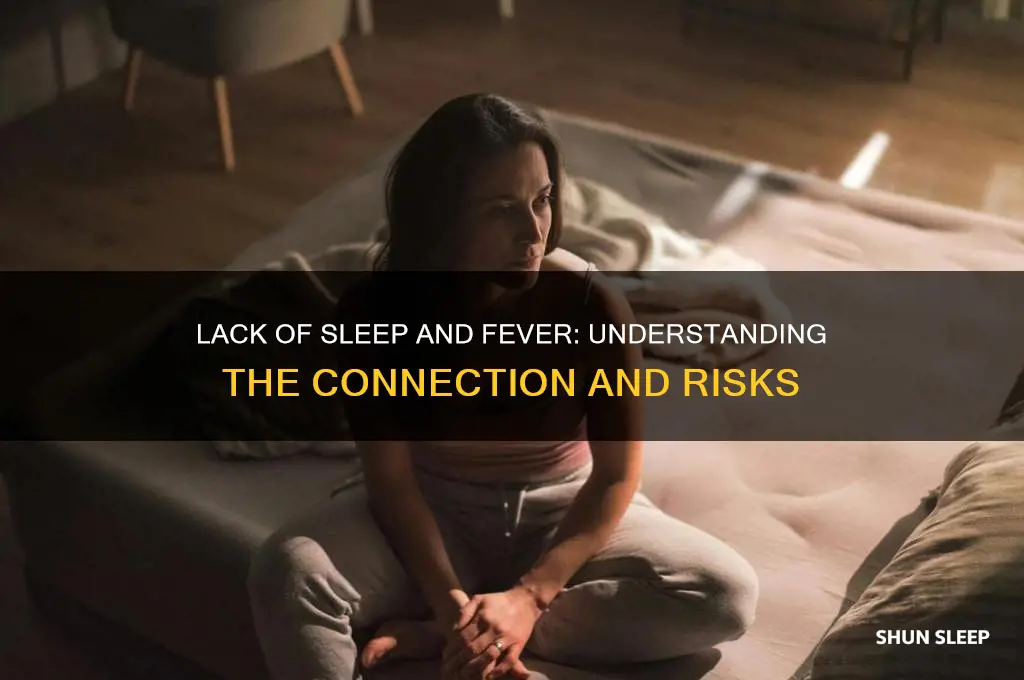 can i get a fever from lack of sleep