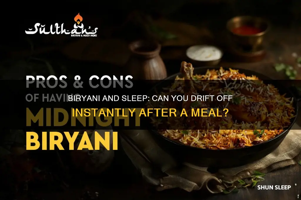can i get instant sleep after eating biryani