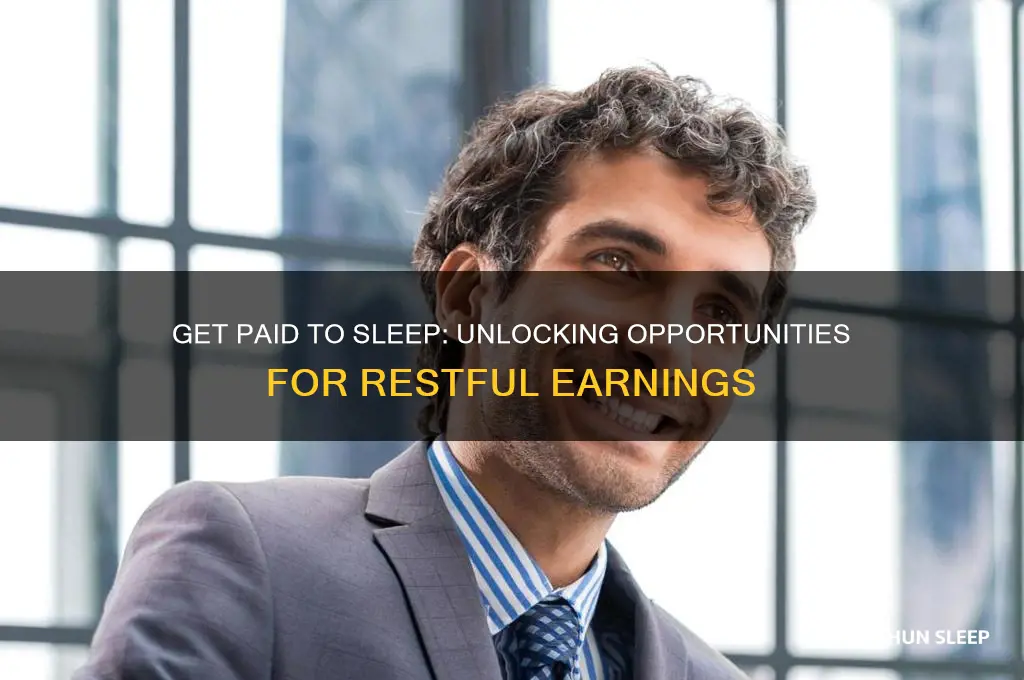 can i get paid for sleeping