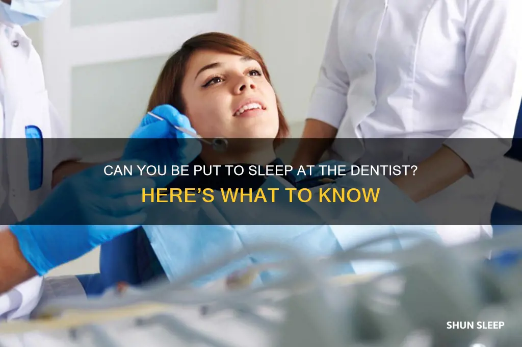can i get put to sleep at dentist