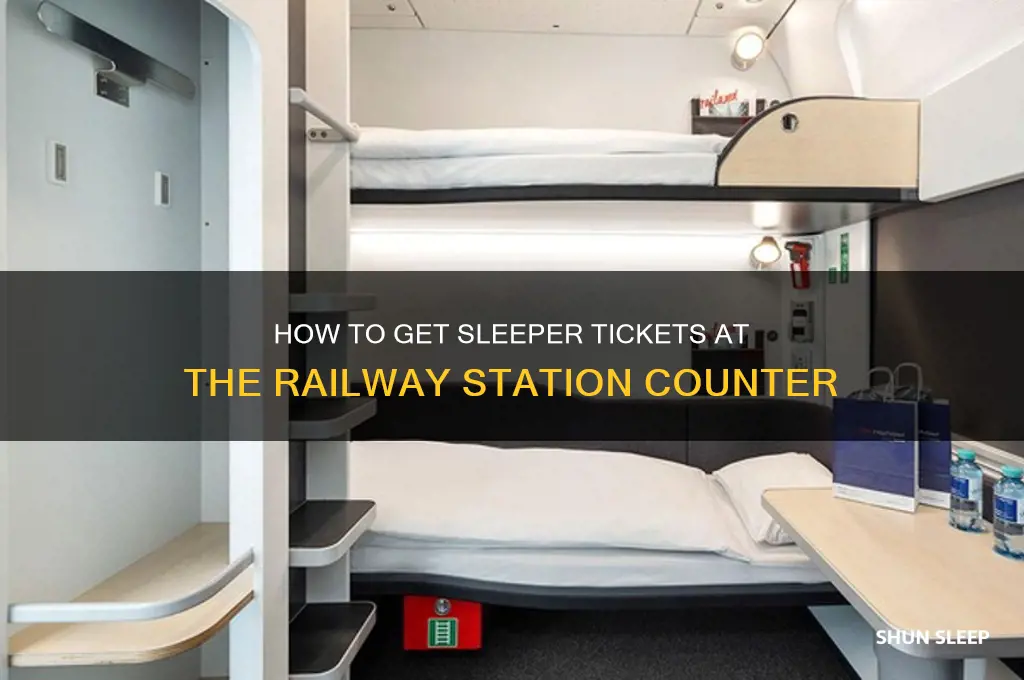 can i get sleeper ticket from ticket counter
