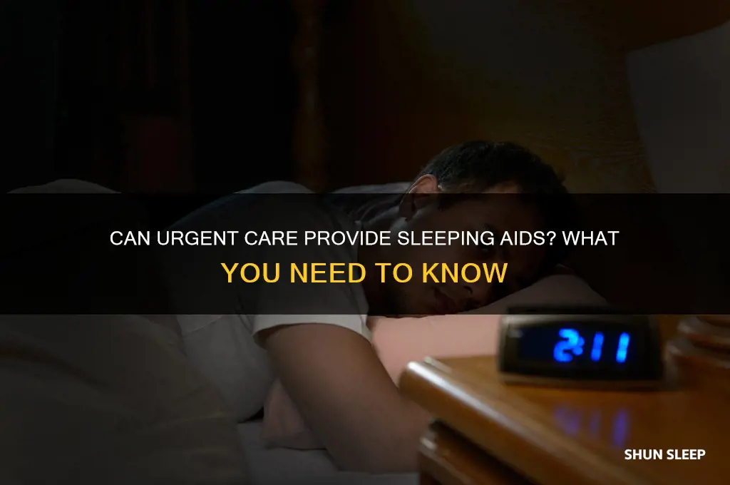 can i get sleeping aids from urgent care