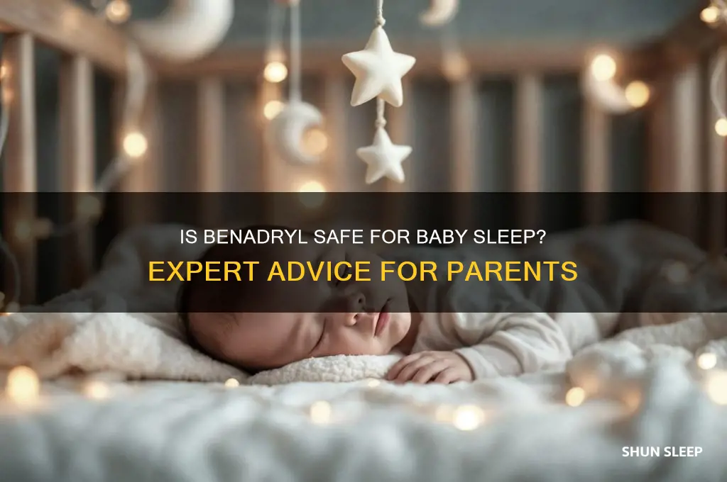can i give my baby benadryl to help her sleep