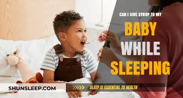 Is It Safe to Give Syrup to Sleeping Babies? Expert Advice