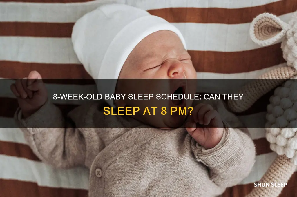 can i have baby sleep at 8 when 8 weeks
