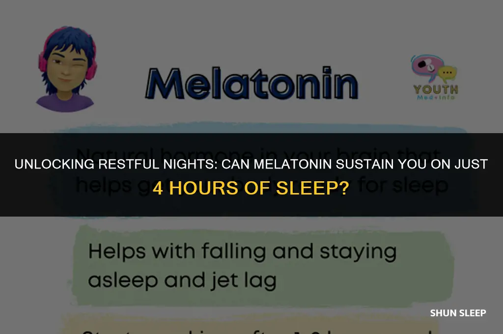 can i have just 4 hours sleep on melatonin
