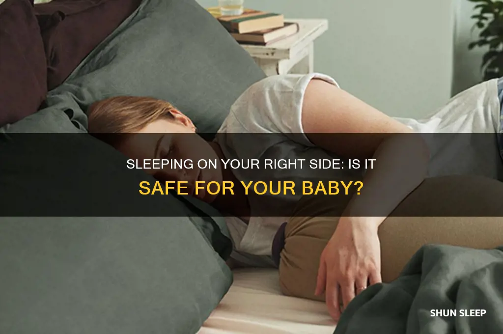 can i hurt my baby sleeping on my right side