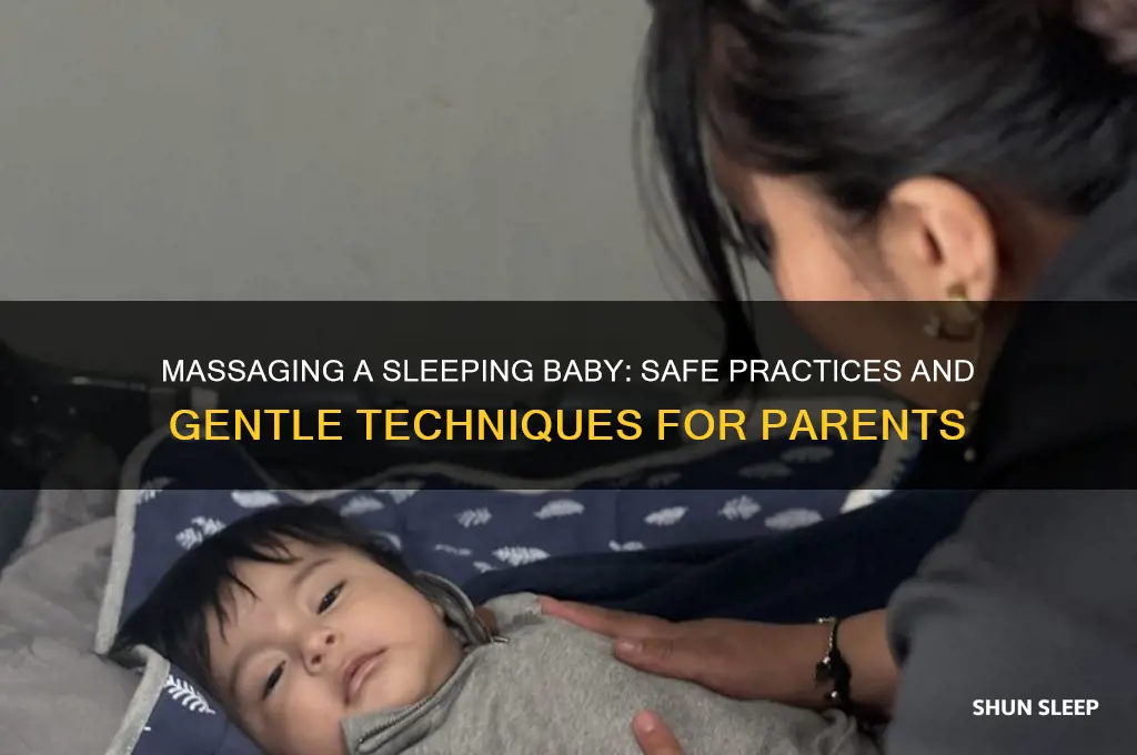 can i massage a sleeping baby
