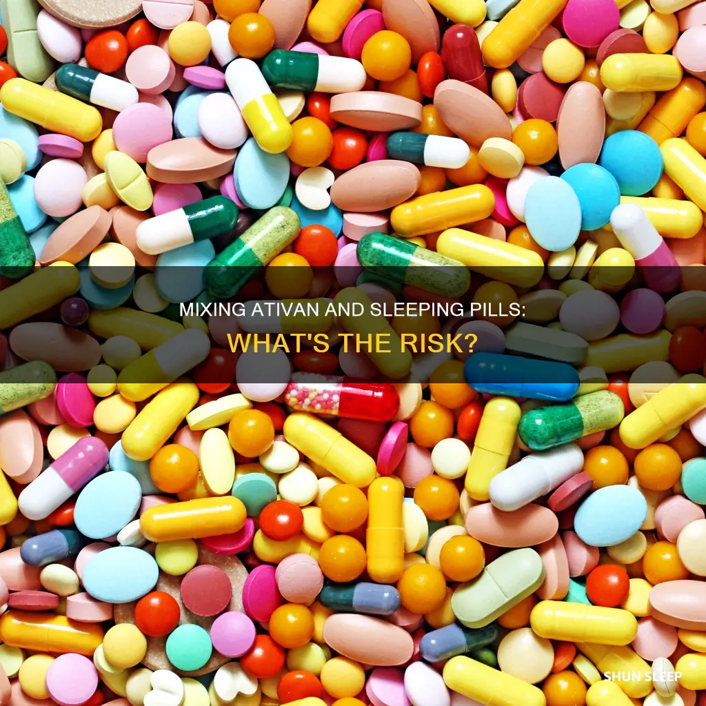 can i mix ativan and sleeping pills