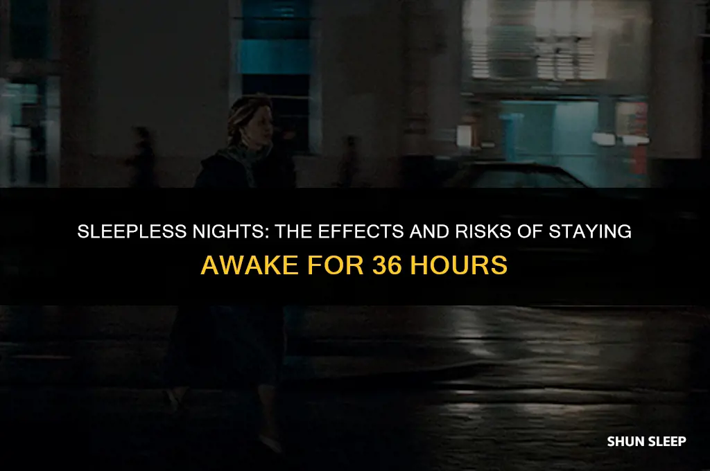 can i not sleep for 36 hours