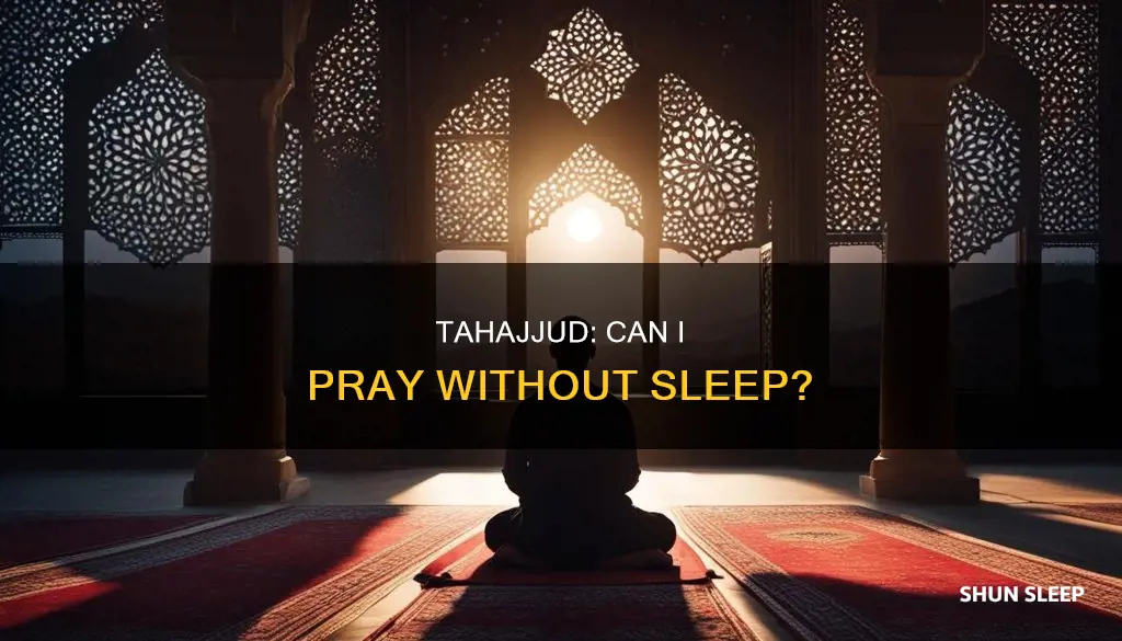can i offer tahajjud without sleeping
