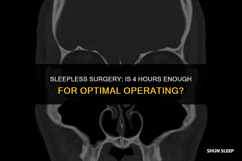 can i operate on 4 hours of sleep