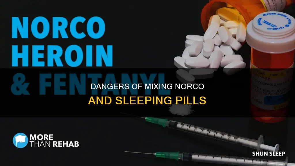 can i overdose on norco and sleeping pills