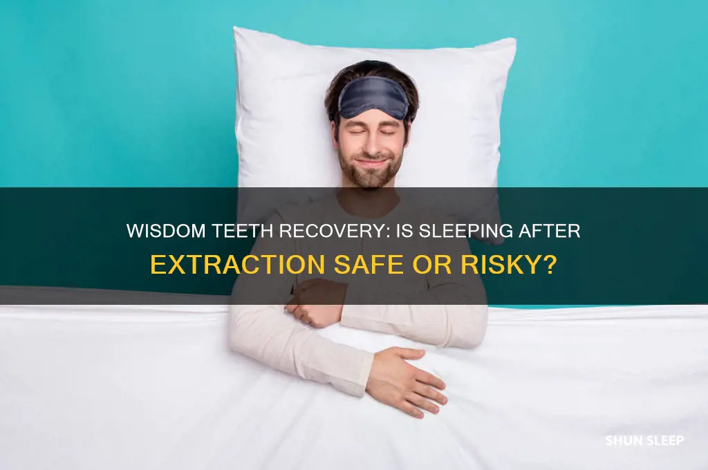 can i sleep after getting my wisdom teeth out