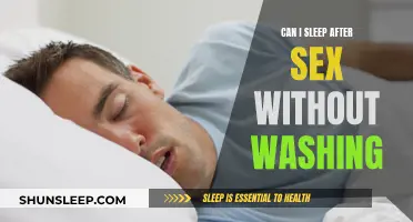 Sex and Sleep: To Wash or Not?
