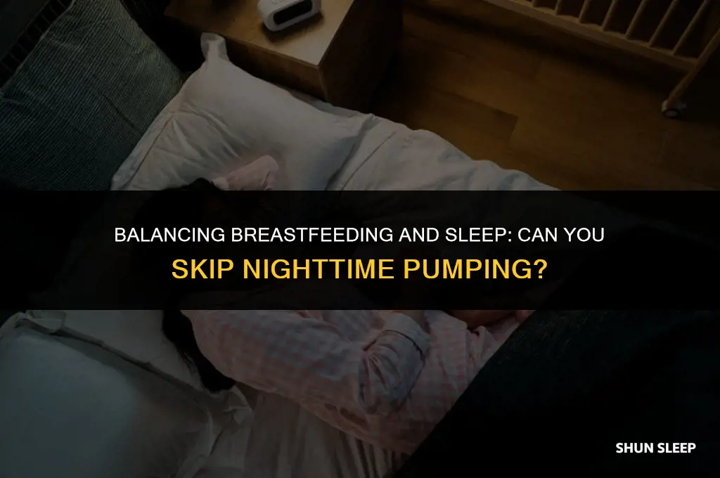 can i sleep for 6 hours without pumping at night