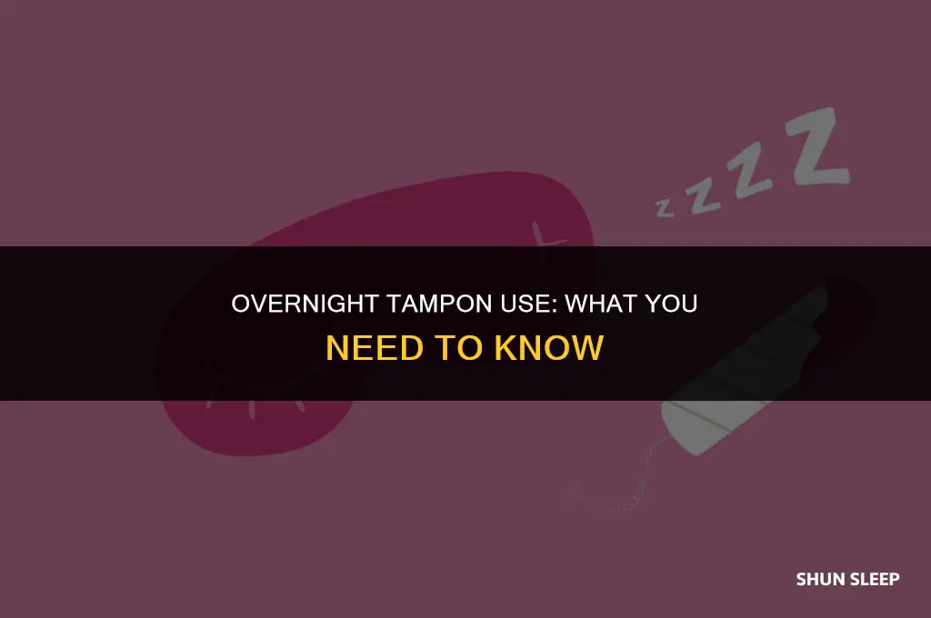 can i sleep in a tampon for 7 hours