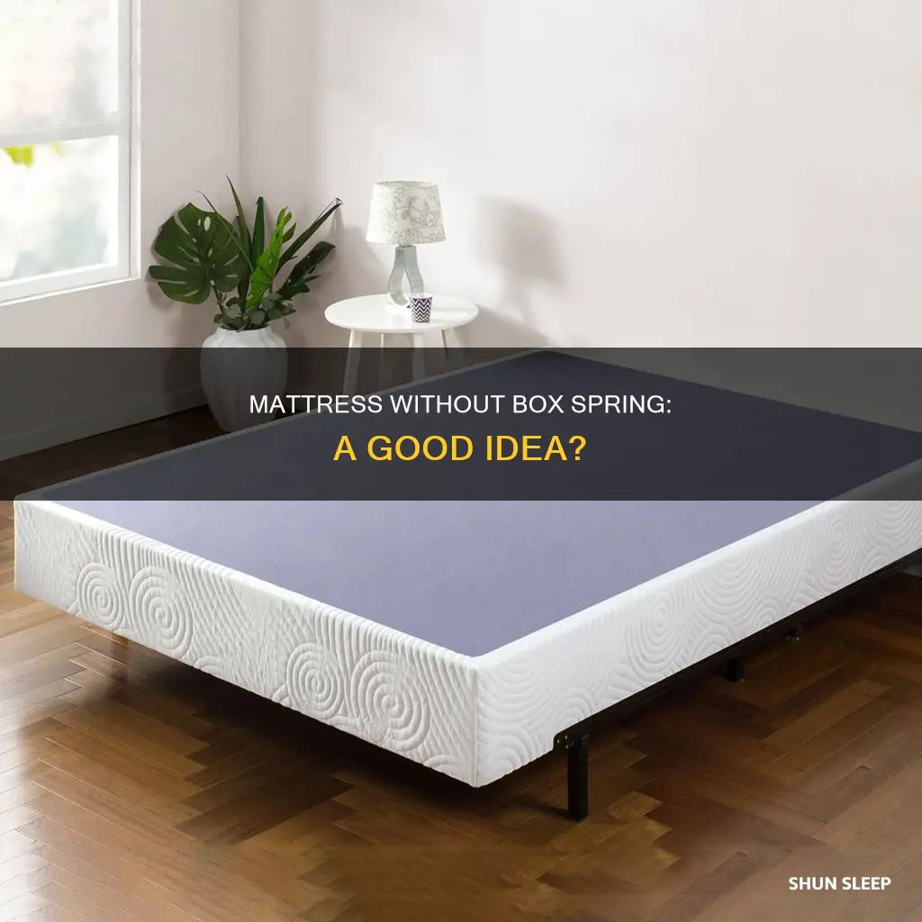can i sleep on a mattress without a box spring